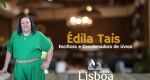 Édila Taís Coordena Ano Produtivo de Livros na Editora Lisboa, Enfatizando Coautorias e Temas Cruciais para Liderança e Desenvolvimento Pessoal