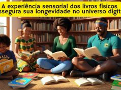 A experiência sensorial dos livros físicos assegura sua longevidade no universo digital