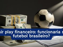 Fair play financeiro: funcionaria no futebol brasileiro?