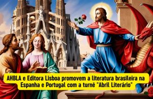 AHBLA e Editora Lisboa promovem a literatura brasileira na Espanha e Portugal com a turnê “Abril Literário”
