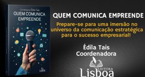 “Quem Comunica Empreende”: Livro inédito sobre a força da comunicação no mundo dos negócios será lançado em Belo Horizonte