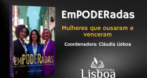 Lançamento do Livro “Empoderadas: Mulheres que ousaram e venceram” – Uma Celebração da Força e da Superação Feminina