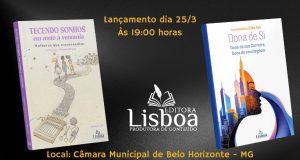 Noite de Homenagens às Mulheres Escritoras da Editora Lisboa e Lançamento dos Livros “Dona de Si” e “Tecendo Sonhos em Meio à Ventania – Mulheres que transcendem”