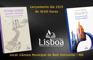 Noite de Homenagens às Mulheres Escritoras da Editora Lisboa e Lançamento dos Livros “Dona de Si” e “Tecendo Sonhos em Meio à Ventania – Mulheres que transcendem”