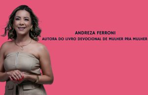 Escritora e especialista em saúde íntima feminina, Andreza Ferroni, será homenageada pela Assembleia Legislativa de Minas Gerais