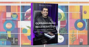 Comunicação regenerativa: o livro que revela como as palavras podem curar relações e transformar realidades