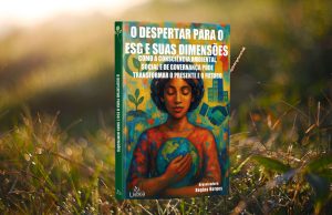 Livro “O Despertar para o ESG” propõe um chamado à ação coletiva para a construção de um futuro sustentável