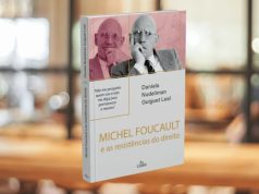 Livro “Michel Foucault e as resistências do direito” explora o poder jurídico sob uma nova ótica filosófica