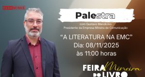 Presidente da Empresa Mineira de Comunicação, Gustavo Mendicino, debate o fomento à literatura nos veículos públicos em palestra inédita na Feira Mineira do Livro