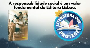 Literatura que protege: Editora Lisboa e Instituto Lisboa concretizam marco social com o lançamento de guia nacional para famílias na era digital
