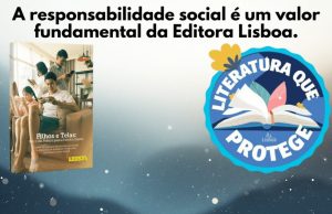 Literatura que protege: Editora Lisboa e Instituto Lisboa concretizam marco social com o lançamento de guia nacional para famílias na era digital