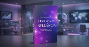 MeetIn e People2Biz revelam os segredos dos Top Voices de negócios em livro coletânea sobre Influência lançado pela Editora Lisboa