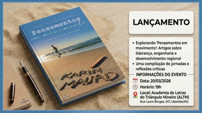 Livro “Pensamentos em Movimento”, do engenheiro Karim Mauad, chega a Uberaba após sucesso absoluto de público e crítica na capital mineira