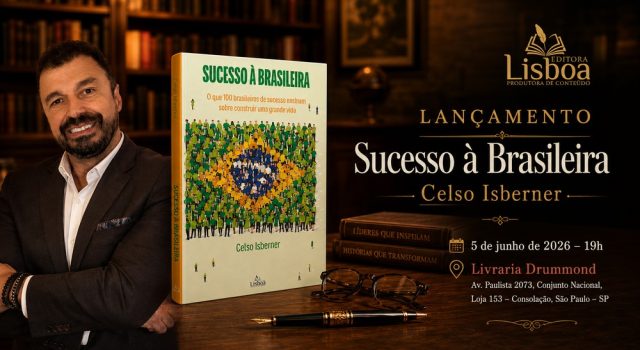 Celso Isberner lança “Sucesso à Brasileira” com mais de 200 dicas práticas baseadas em 100 entrevistas reais